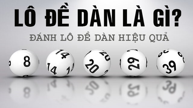 Tìm hiểu khái quát về dàn lô miền Bắc